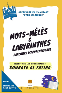 Mots Meles Et Labyrinthes Collection Les Indispensables Sourate Al Fatiha