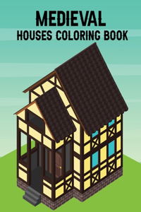 Medieval Houses Coloring Book