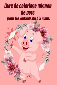 Livre de coloriage mignon de porc pour les enfants de 4 à 8 ans