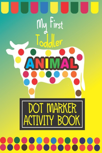 My Frist Animal dot marker activity book.