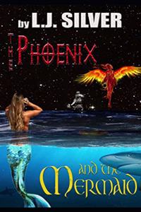 Phoenix and the Mermaid