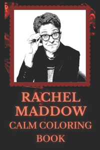 Rachel Maddow Calm Coloring Book