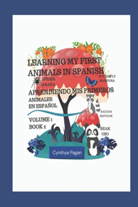 Learning my First Animals in Spanish (English-Spanish Edition)