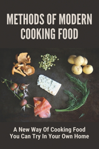 Methods Of Modern Cooking Food