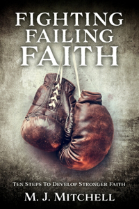 Fighting Failing Faith
