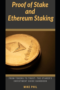Proof of Stake and Ethereum Staking