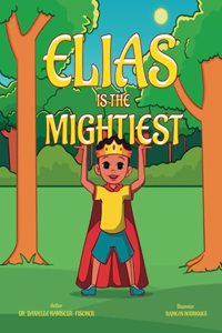 Elias is the Mightiest