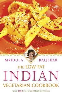 The Low-Fat Indian Vegetarian Cookbook: Over 250 Low-fat and Healthy Recipes