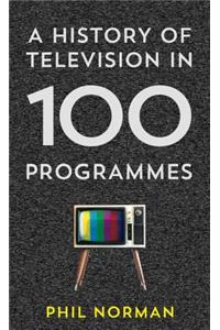 History of Television in 100 Programmes
