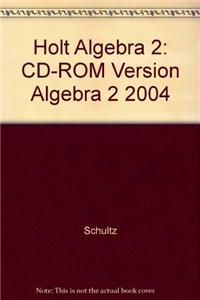 Holt Algebra 2: CD-ROM Version 2004