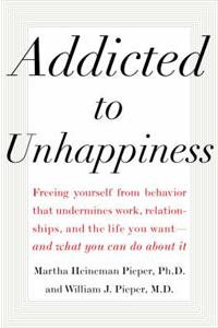 Addicted to Unhappiness
