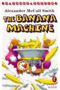 The Banana Machine