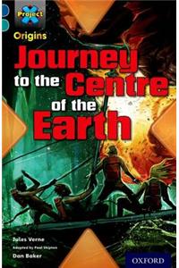 Project X Origins: Dark Blue Book Band, Oxford Level 16: Hidden Depths: Journey to the Centre of the Earth