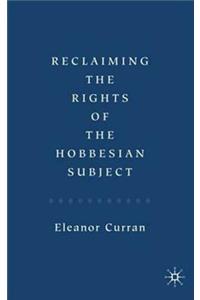 Reclaiming the Rights of the Hobbesian Subject