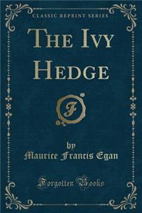 The Ivy Hedge (Classic Reprint)