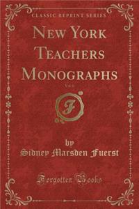 New York Teachers Monographs, Vol. 6 (Classic Reprint)