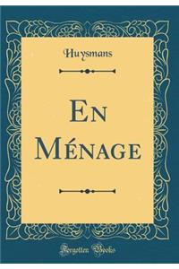En Ménage (Classic Reprint)