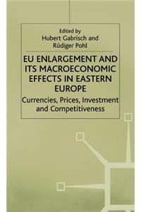 Eu Enlargement and Its Macroeconomic Effects in Eastern Europe