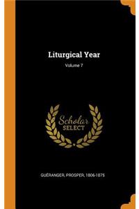Liturgical Year; Volume 7