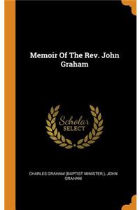 Memoir Of The Rev. John Graham
