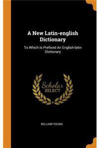 A New Latin-English Dictionary