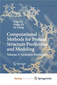 Computational Methods for Protein Structure Prediction and Modeling