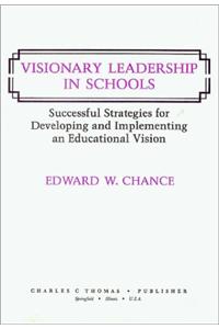 Visionary Leadership in Schools