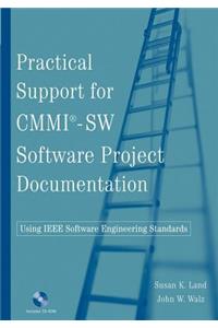 Practical Support for CMMI-SW Software Project Documentation Using IEEE Software Engineering Standards