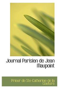 Journal Parisien de Jean Maupoint