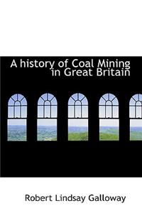 A History of Coal Mining in Great Britain