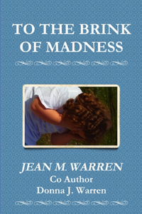 To the Brink of Madness