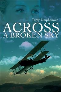 Across a Broken Sky