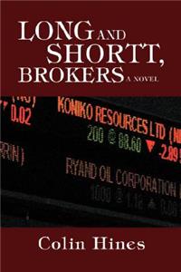 Long and Shortt, Brokers