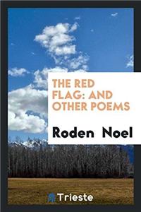 The red flag: and other poems