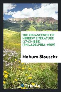 The Renascence of Hebrew Literature (1743-1885)