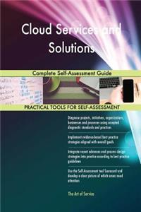 Cloud Services and Solutions Complete Self-Assessment Guide