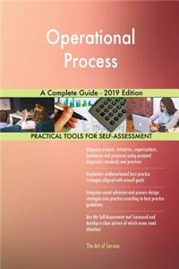 Operational Process A Complete Guide - 2019 Edition
