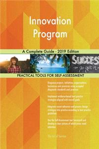 Innovation Program A Complete Guide - 2019 Edition