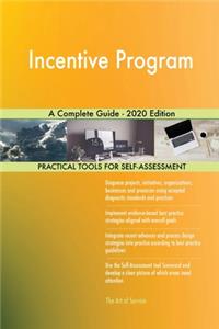 Incentive Program A Complete Guide - 2020 Edition