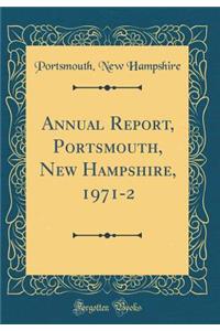 Annual Report, Portsmouth, New Hampshire, 1971-2 (Classic Reprint)