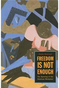 Freedom Is Not Enough