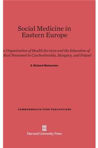 Social Medicine in Eastern Europe