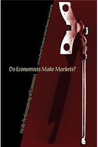 Do Economists Make Markets?