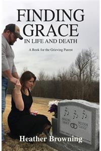 Finding Grace in Life and Death