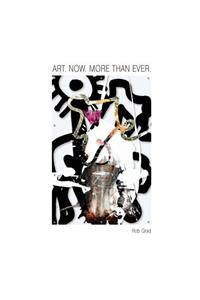 Art. Now. More Than Ever.