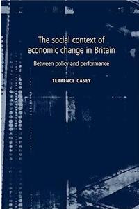 Social Context of Economic Change in Britain