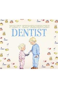 First Experiences... Going to the Dentist