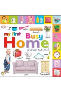 My First Busy Home: Let's Look and Learn!