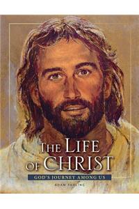 Life of Christ - Revised 3rd Edition