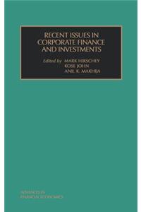 Recent Issues in Corporate Finance and Investments